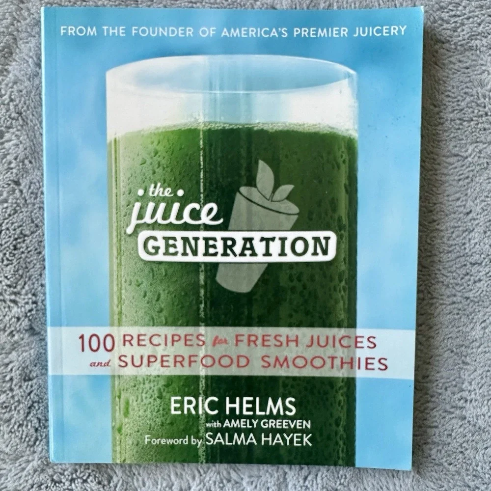 Juice Generation : 100 Recipes for Fresh‎ Juices and Superfood Smoothies by Eric